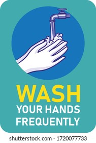 Wash your hands frequently vector sign board. Hand wash vector. Wash your hands with soap and water vector poster.