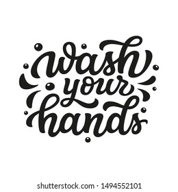 Wash your hands. Hand drawn motivational bathroom quote isolated on white background. Vector typography for home decor, posters, wall stickers, schools. Lettering design element