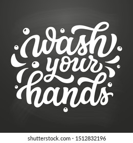 Wash Your Hands. Hand Drawn Motivational Bathroom Quote On Chalkboard Background. Vector Typography For Home Or School Decor, Posters, Wall Stickers. Lettering Design Element