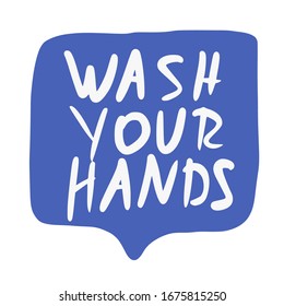 Wash your hands hand drawn text. Personal hygiene and disinfection notice. Vector illustration.