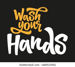Wash your hands hand drawn vector lettering. Coronavirus Covid-19 awareness. Coronavirus Covid-19, quarantine motivational phrase. 