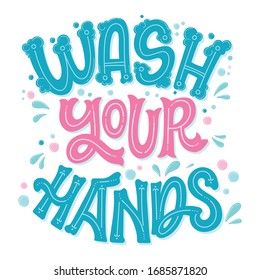 Wash your hands - hand drawn lettering phrase. Virus epidemic themed design. Stop pandemic motivation quote.