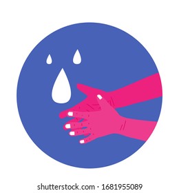 Wash your hands icon. Personal hygiene and disinfection round badge. Emblem with clean hands. Vector illustration.