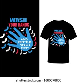 Waschen Sie Ihre Hand und halten Sie die Germs weg-Corona Virus T Shirt Design Template Vektorillustration.