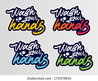 Wash your hands lettering sticker set. Coronavirus Covid-19, quarantine motivational phrase. Quote vector illustration. Coronavirus Covid-19 awareness. Stickers. Icon.