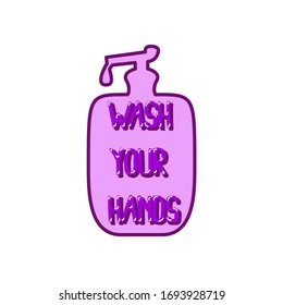 Wash Your Hands. Lettering vector illustrations. Sticker with healthy rules in pandemic panic times. Stay safe and keep clean your hands.