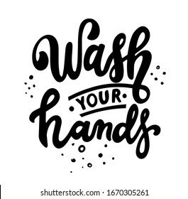 Wash your hands. Motivation hygiene poster. Hand lettering. Soap removes bacteria, microbes, microorganisms