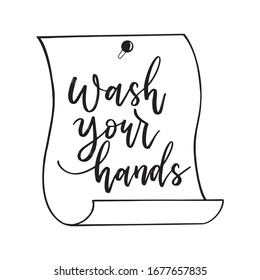 Wash your hands notice. Hand drawn lettering, vector illustration.