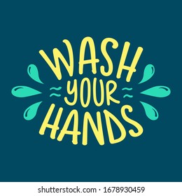 Wash your hands phrase quote hand drawn vector sign