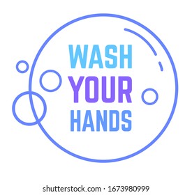 Wash your hands to prevent corona virus infection.  Warning sign with message - vector illustration. Simple messege for people to stay safe while pandemic going.
