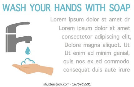 WASH YOUR HANDS WITH SOAP for stop spreading viruses. Concept about hygiene, hospitality, protective, disease and etc.