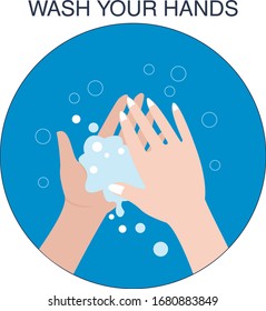 Wash your hands with soap. Use a disinfectant. Instruction Caring for health, cleanliness. Vector illustration of hands and soap. Virus protection. Cleanliness and hygiene. Round Symbol.