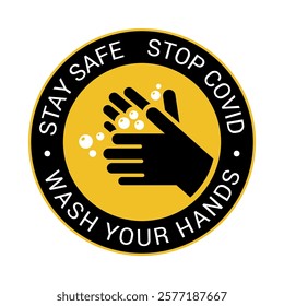 Wash your hands stay safe stop covid round signage sticker design template vector flat illustration. Human hygienic advice warning illness protection virus risk alertness bacterium clean health care