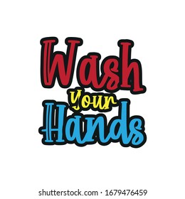 Wash your hands text message. Good for poster, banner, sticker, label, and textile print.