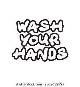 Wash your hands text message. Good for poster, banner, sticker, label, and textile print.