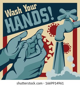 Wash Your Hands Vector Illustration. Washing Hand in Vintage Retro Propaganda Style Poster