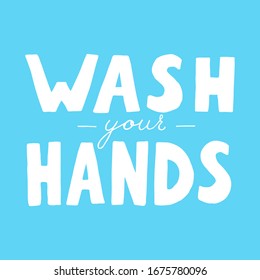 Wash your hands vector lettering text isolated on blue background. Poster about hygiene. Restroom or bathroom print, toilet quote. Safety measure against viruses and bacteria. Hand drawn illustration