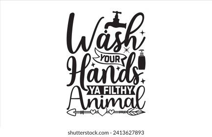 Lávese las manos con un animal sucio - Diseño de la camiseta del baño, Ilustración vectorial con letras dibujadas a mano, vector de tipografía, Moderno, simple, con letras y fondo blanco, EPS 10.