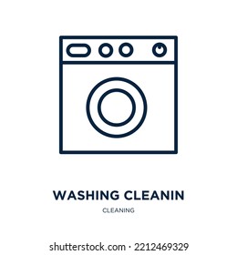 washing cleanin icon from cleaning collection. Thin linear washing cleanin, house, laundry outline icon isolated on white background. Line vector washing cleanin sign, symbol for web and mobile