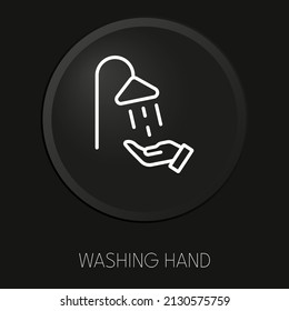 Icono de línea vectorial mínima de mano de lavado en botón 3D aislado en fondo negro. Vector Premium.