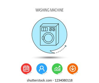 Washing machine icon. Washer sign. Calendar, User and Business Chart, Download arrow icons. Speech bubbles with flat signs. Vector