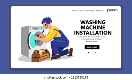 Washing Machine Installation Plumber Job Vector. Washing Machine Installation Service. Character Worker Man Installing Laundry Electronic Equipment With Instruments Web Flat Cartoon Illustration
