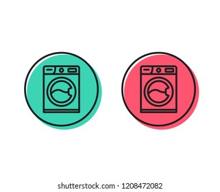 Washing machine line icon. Cleaning service symbol. Laundry sign. Positive and negative circle buttons concept. Good or bad symbols. Washing machine Vector