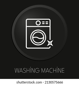 Washing machine minimal vector line icon on 3D button isolated on black background. Premium Vector.