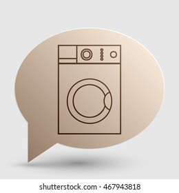 Washing machine sign. Brown gradient icon on bubble with shadow.
