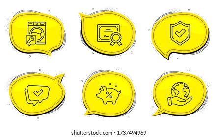 Washing machine sign. Diploma certificate, save planet chat bubbles. Approved, Loan percent and Confirmed line icons set. Chat message, Piggy bank, Accepted message. Repair service. Vector