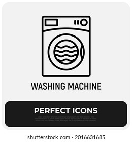 Washing machine thin line icon. Laundry service. Modern vector illustration of appliance, symbol of laundry.