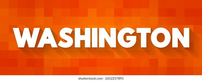Washington - é a capital e o distrito federal dos Estados Unidos, fundo de conceito de texto
