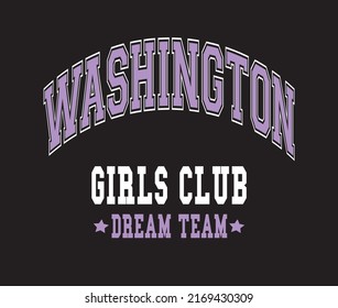 Washington girls club dream team, slogan vector illustration for t-shirt and other uses