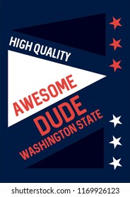 washington state awesome dude,t-shirt design