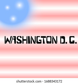 Washington stencil graffiti lettering on background with flag. Capital city of USA design templates for greeting cards, overlays, posters