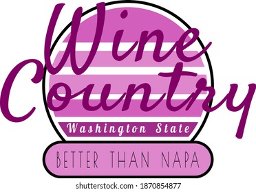 Washington Wine country is better than Napa