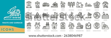 Waste and garbage Icon set. Trash Bin, Recycling Bin, Garbage Truck, Landfill Site, Compost Bin, Waste Segregation, Plastic Waste and Organic Waste