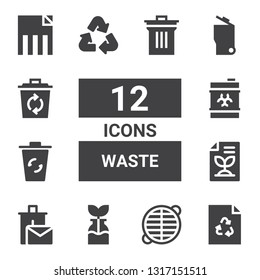 waste icon set. Collection of 12 filled waste icons included Recycle, Grate, Reuse, Recycle bin, Recycled paper, Recycling bin, Waste, Garbage, Delete, Bin
