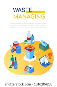 Waste managing - modern colorful isometric web banner with copy space for text. Plastic bottles, glass, tin, organic, batteries, electronics and paper. Ecology, recycling and environment conservation