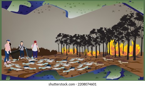 Waste and pollution contribute to climate change and biodiversity loss. Environmentalists to pick up all the garbage and  plastic waste, widefires, affected wildlife.
