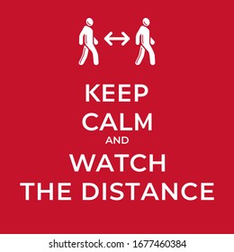 Watch the Distance Keep Calm Style Motivational Concept Based on WHO Measures for Coronovirus Preventions with Men Arrow and Logo Lettering - White on Red Background - Vector Graphic Design