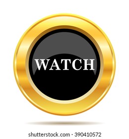 Watch icon. Internet button on white background. EPS10 vector.