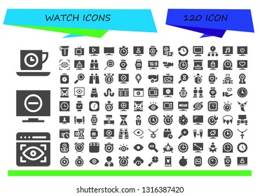 watch icon set. 120 filled watch icons.  Simple modern icons about  - Tea time, View, Television, Measuring glass, Tv, Stopwatch, Smartwatch, Wait, History, Time, Eye scan, Binoculars