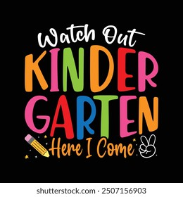 Watch Kindergarten Here I come shirt
