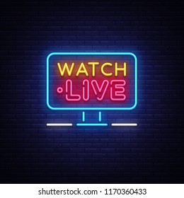 Watch Live Neon Text Vector. Watch Live neon sign, design template, modern trend design, night neon signboard, night bright advertising, light banner, light art. Vector illustration