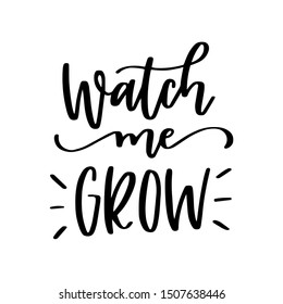 21 Watch Me Grow Images, Stock Photos & Vectors | Shutterstock