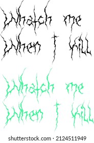  Watch me when I kill vector text