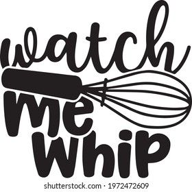 watch me whip logo inspirational positive quotes, motivational, typography, lettering design