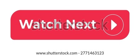 Watch next flat social media web button. Following video queue. Play continue. Content flow. Online player. Rounded rectangle shape. Minimal modern design. Isolated interactive call-to-action element