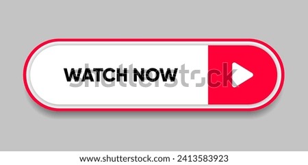 Watch now button. Play video button. Play icon. Watch video symbol for web site mobile app UI UX